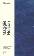 Bleuets de Maggie Nelson - collection Souterrains
